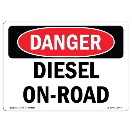 Signmission Safety Sign, OSHA Danger, 12" Height, 18" Width, Rigid Plastic, Diesel On-Road, Landscape OS-DS-P-1218-L-2064